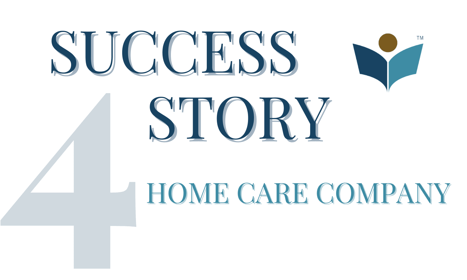 Success Story 4 - Home Care Company