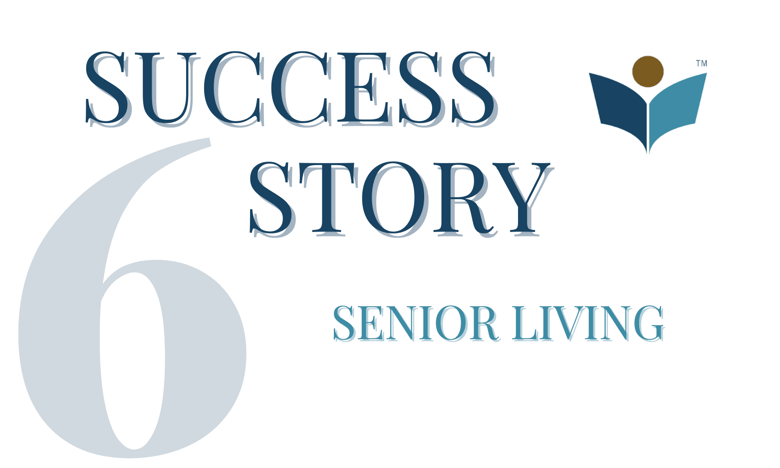 Success Story 6 - Senior Living