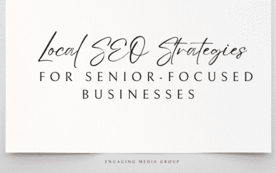 Local SEO Strategies for Senior-Focused Businesses