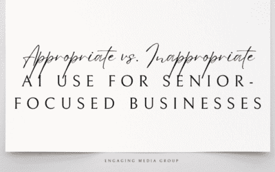 Appropriate vs. Inappropriate AI Use for Senior-Focused Businesses